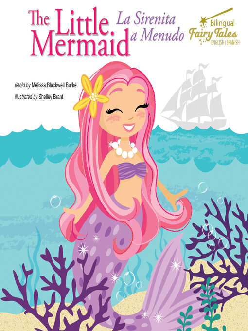 Title details for The Bilingual Fairy Tales Little Mermaid, Grades 1 - 3 by Melissa Blackwell Burke - Available